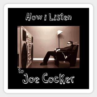 how i listen joe cocker Sticker